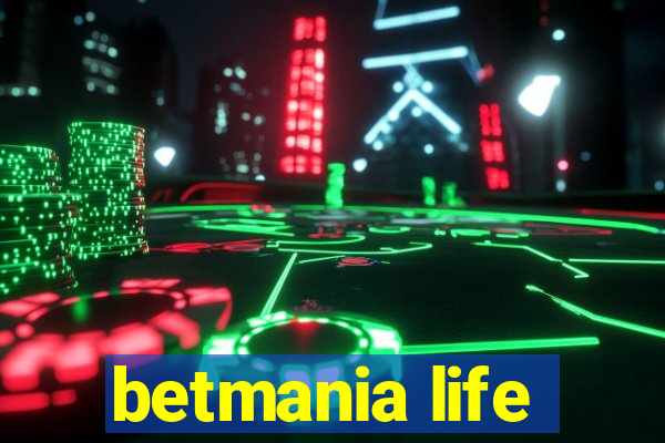 betmania life